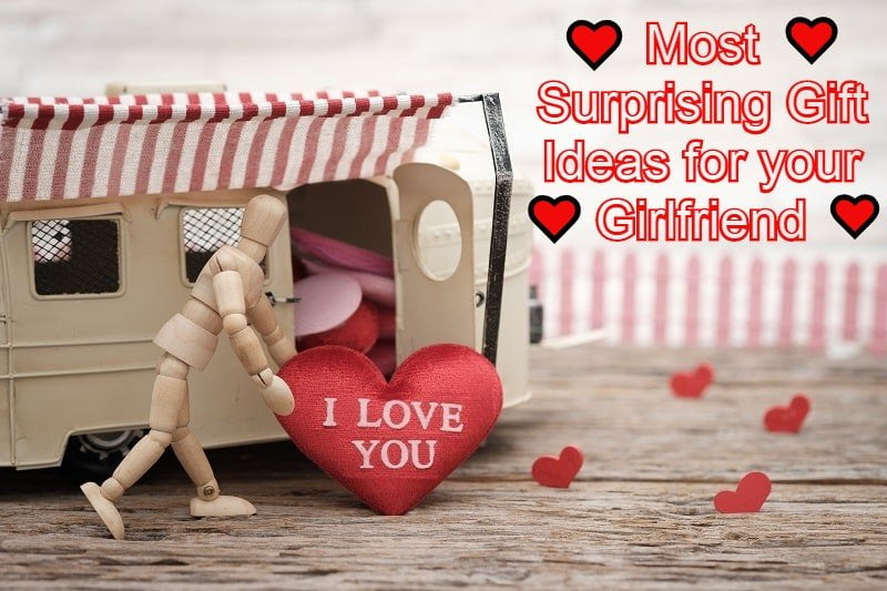 Most Surprising Gift Ideas for your Girlfriend