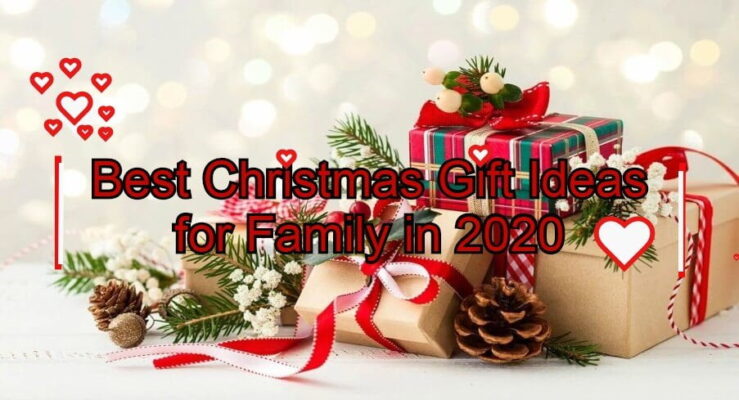 Best Christmas Gift Ideas for Family in 2020
